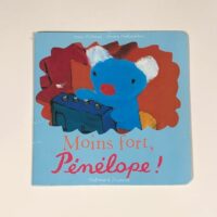 Moins fort Pénélope!