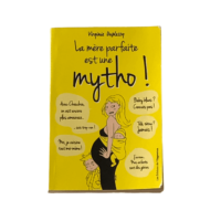 La mère parfaite est une mytho